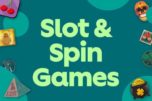Slot and spin games